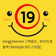 Gregg homme 그렉옴므_ 보이어 쏭 블랙 [Redstyle 레드스타일]